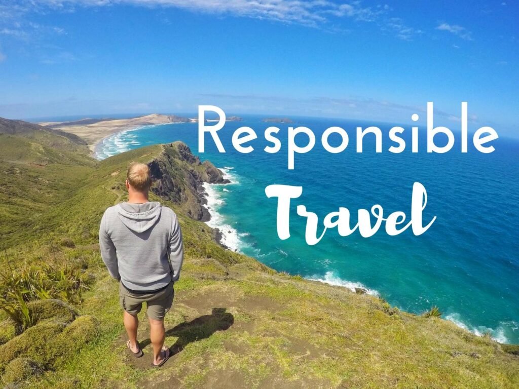 Responsible travel, exploring the world